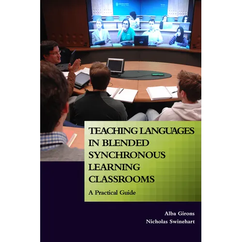 Teaching Languages in Blended Synchronous Learning Classrooms: A Practical Guide - Paperback