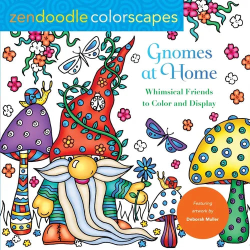 Zendoodle Colorscapes: Gnomes at Home: Whimsical Friends to Color and Display - Paperback