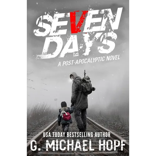 Seven Days: A Post Apocalyptic Novel - Paperback