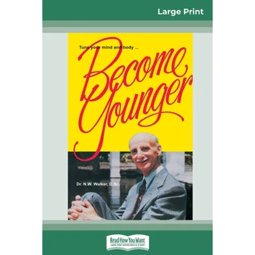 Become Younger (16pt Large Print Edition) - Paperback