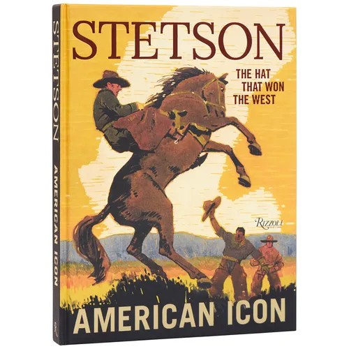 Stetson: American Icon - Hardcover