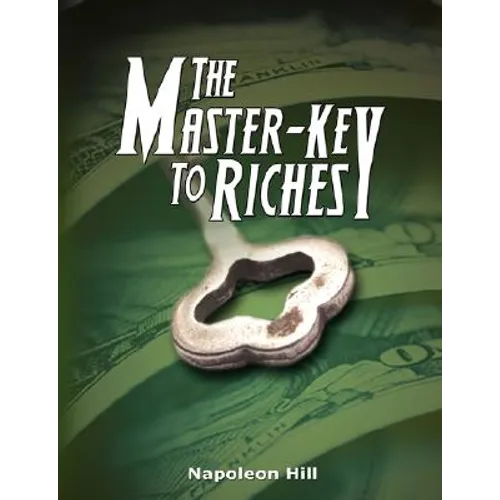 The Master-Key to Riches - Hardcover