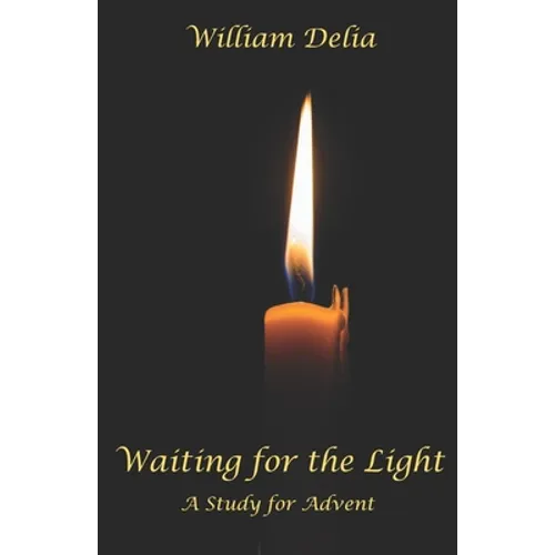 Waiting for the Light: A Study for Advent - Paperback