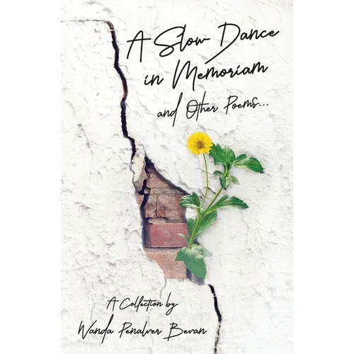 A Slow Dance in Memoriam and Other Poems: A Collection - Paperback