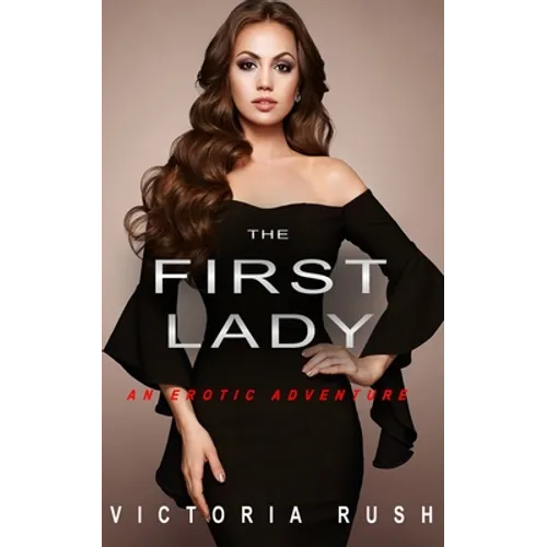 The First Lady: A Forbidden Lesbian Romance - Paperback