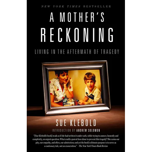 A Mother's Reckoning: Living in the Aftermath of Tragedy - Paperback