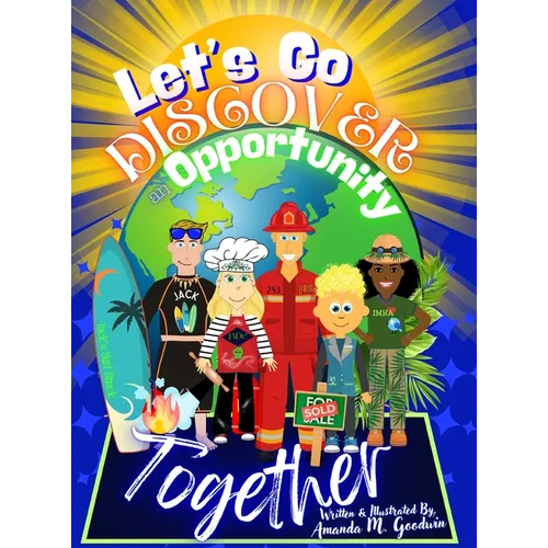 Let's Go Discover an Opportunity Together: A Globetrotter Renovation Adventure - Hardcover