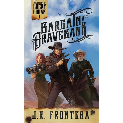 Bargain at Bravebank: A Western Scifi Adventure - Paperback