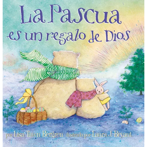 La Pascua Es Un Regalo de Dios / God Gave Us Easter: Libros Para Niños = God Gave Us Easter - Hardcover