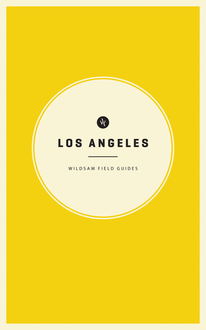 Wildsam Field Guides: Los Angeles - Paperback