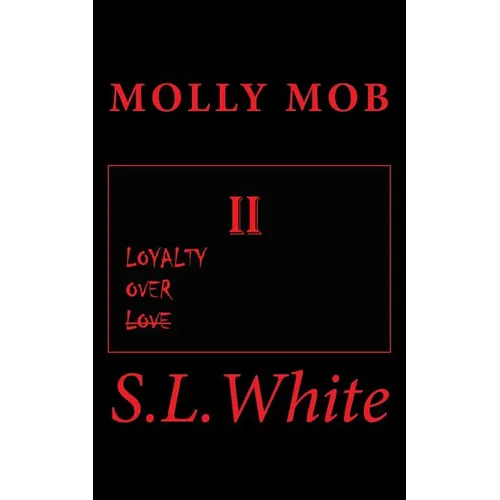 Molly Mob II: Loyalty Over Love - Paperback
