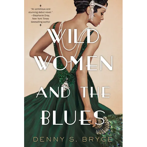 Wild Women and the Blues: A Fascinating and Innovative Novel of Historical Fiction - Paperback