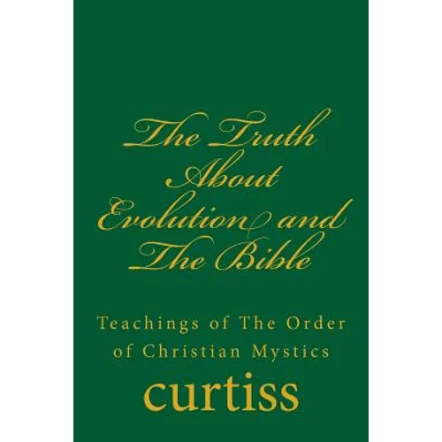 The Truth About Evolution and The Bible - Paperback