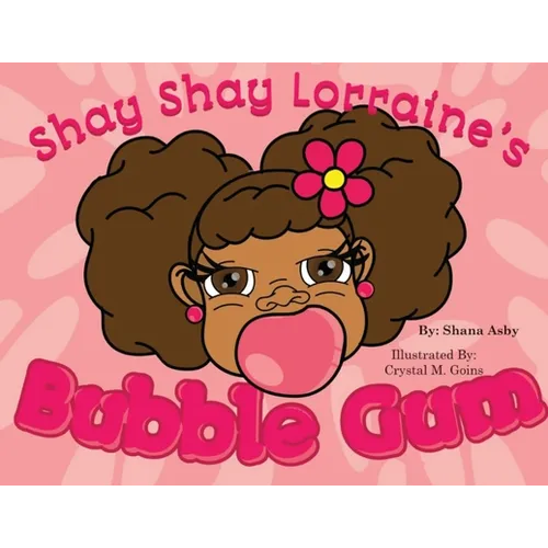 Shay Shay Lorraine's Bubblegum - Paperback