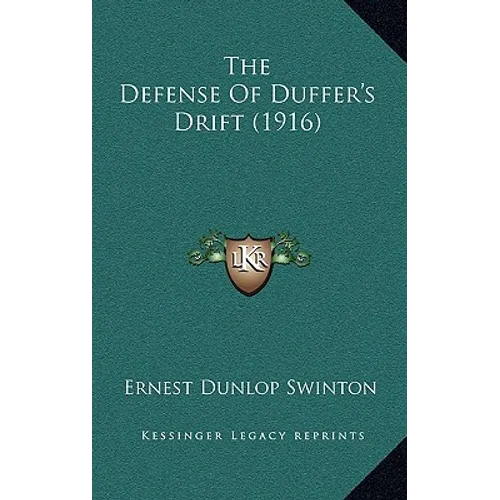 The Defense Of Duffer's Drift (1916) - Hardcover
