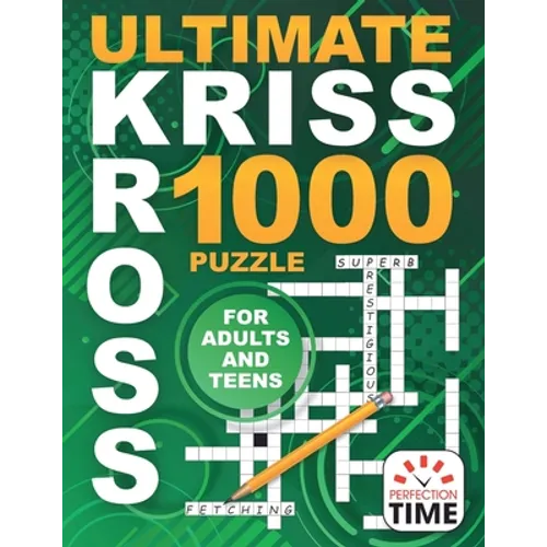 Ultimate Kriss Kross: 1000 Puzzles for Adults and Teens - Paperback