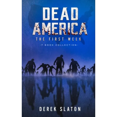 Dead America - The First Week - 7 Book Collection - Hardcover