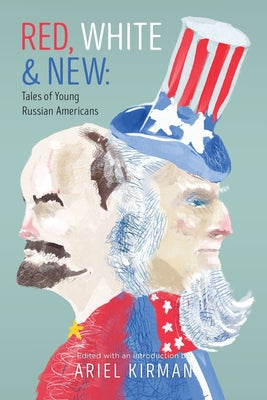 Red, White & New: Tales of Young Russian Americans - Paperback