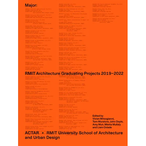 Major: Rmit Architecture Graduating Projects 2019-2022 - Paperback
