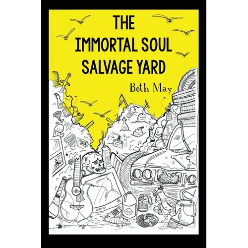 The Immortal Soul Salvage Yard - Paperback