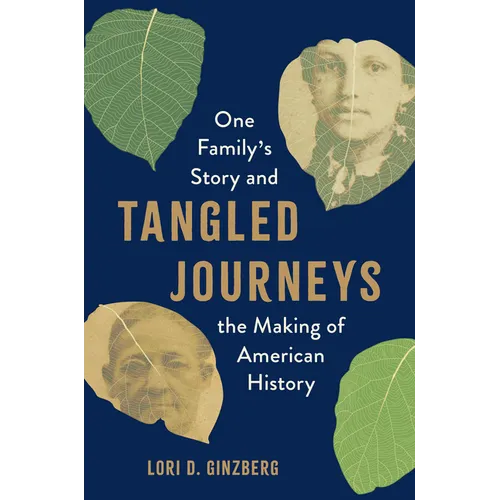 Tangled Journeys: One Family's Story and the Making of American History - Paperback