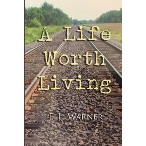 A Life Worth Living - Paperback