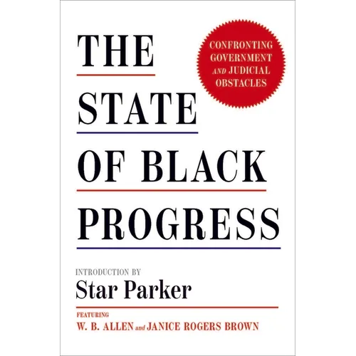 The State of Black Progress: Confronting Government and Judicial Obstacles - Hardcover