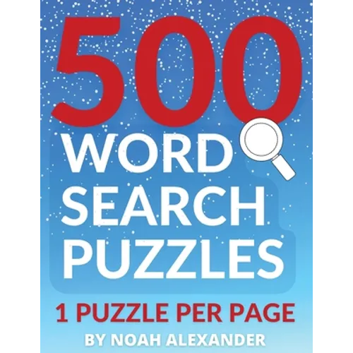 500 Word Search Puzzles: 1 Puzzle Per Page - Paperback