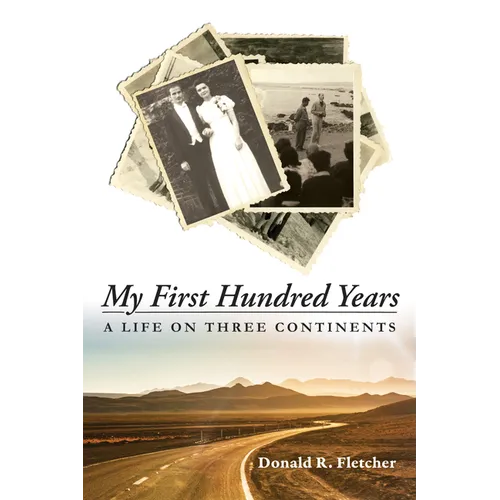 My First Hundred Years: A Life on Three Continents - Paperback