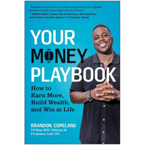 Your Money Playbook: How to Earn More, Build Wealth, and Win at Life - Hardcover