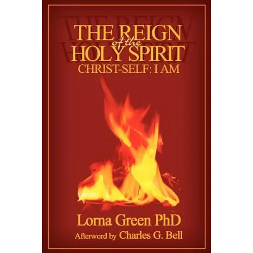 The Reign of the Holy Spirit: Christ-Self: I Am - Paperback