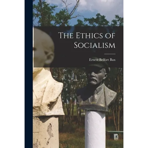 The Ethics of Socialism - Paperback