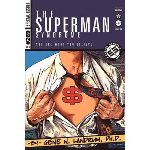 The Superman Syndrome--The Magic of Myth in The Pursuit of Power: The Positive Mental Moxie of Myth for Personal Growth - Paperback