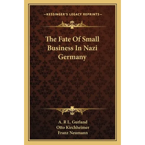 The Fate Of Small Business In Nazi Germany - Paperback
