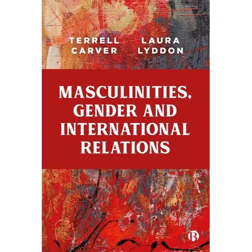 Masculinities, Gender and International Relations - Paperback