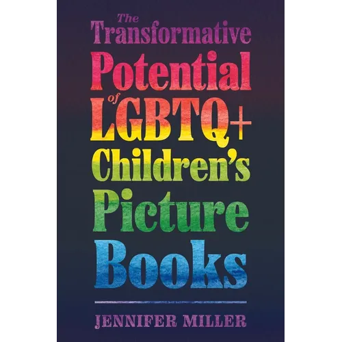 Transformative Potential of LGBTQ+ Children's Picture Books - Paperback