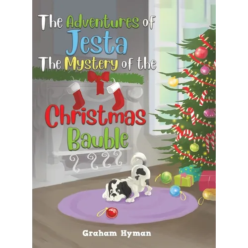 The Adventures of Jesta - The Mystery of the Christmas Bauble - Hardcover
