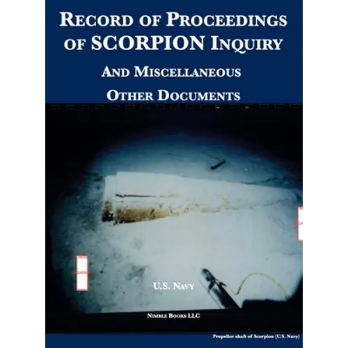 Record of Proceedings of SCORPION Inquiry: And Miscellaneous Other Documents - Hardcover