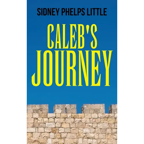 Caleb's Journey - Hardcover