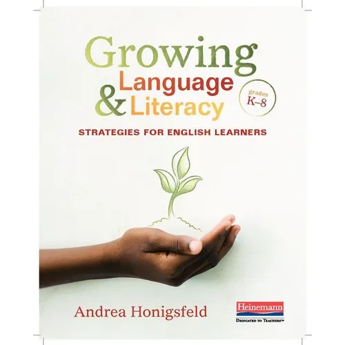 Growing Language and Literacy: Strategies for English Learners - Paperback