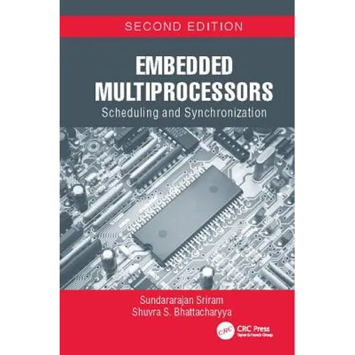 Embedded Multiprocessors: Scheduling and Synchronization, Second Edition - Paperback
