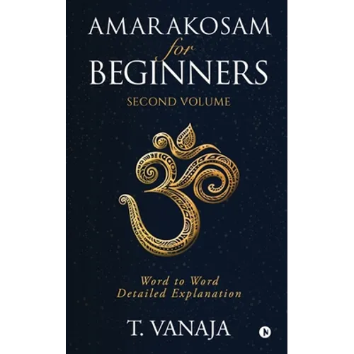 Amarakosam for Beginners: Word to Word Detailed Explanation - Paperback