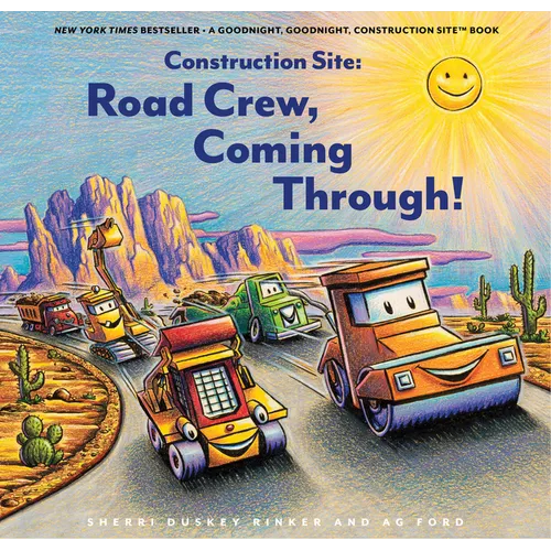 Construction Site: Road Crew Coming Through! - Hardcover