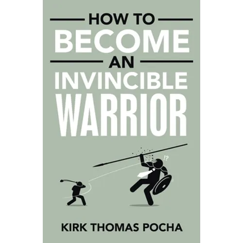How to Become an Invincible Warrior - Paperback
