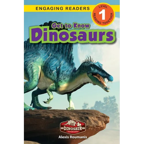 Get to Know Dinosaurs: Dinosaur Adventures (Engaging Readers, Level 1) - Paperback