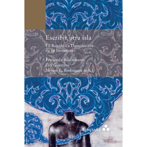 Escribir otra isla. La República Dominicana en su literatura - Paperback