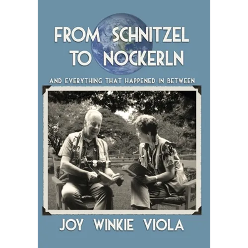From Schnitzel to Nockerln: And Everything That Happened in Between - Hardcover