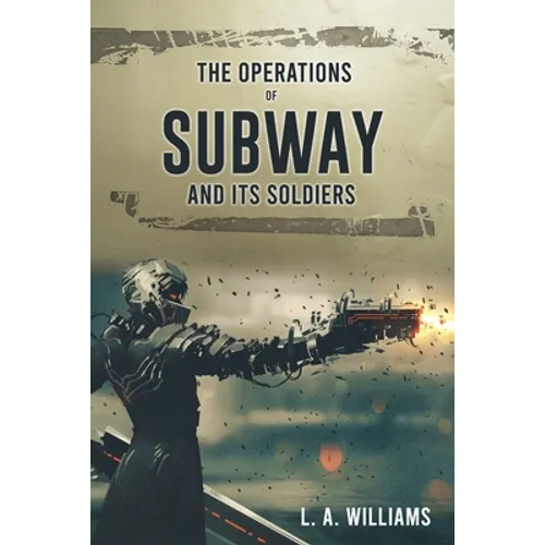 The Operations of SUBWAY and Its Soldiers - Paperback