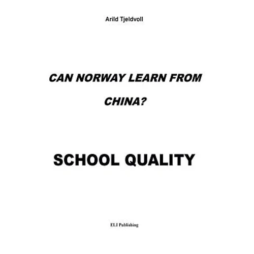 Can Norway learn from China?: School Quality - Paperback