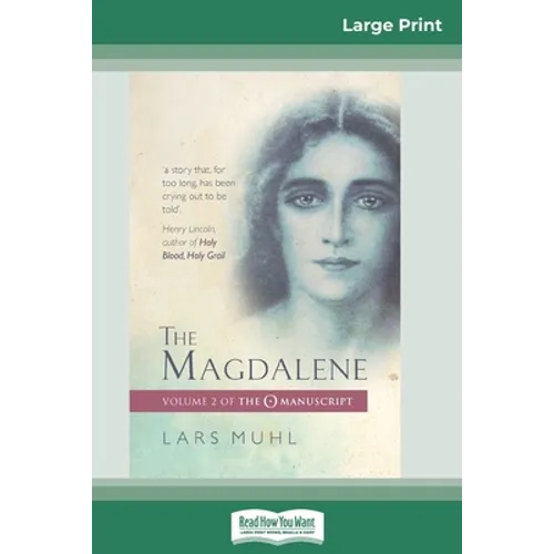 The Magdalene: Volume 2 of The O Manuscript (16pt Large Print Edition) - Paperback